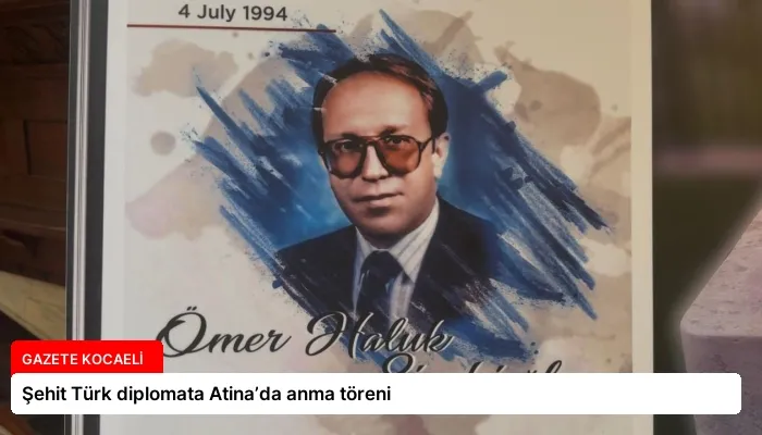 Şehit Türk diplomata Atina’da anma töreni