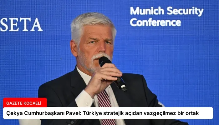 Çekya Cumhurbaşkanı Pavel: Türkiye stratejik açıdan vazgeçilmez bir ortak