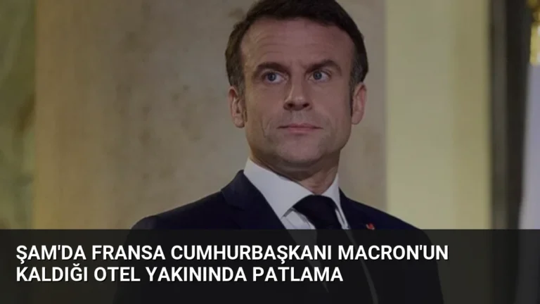 Şam’da Fransa Cumhurbaşkanı Macron’un Kaldığı Otel Yakınında Patlama