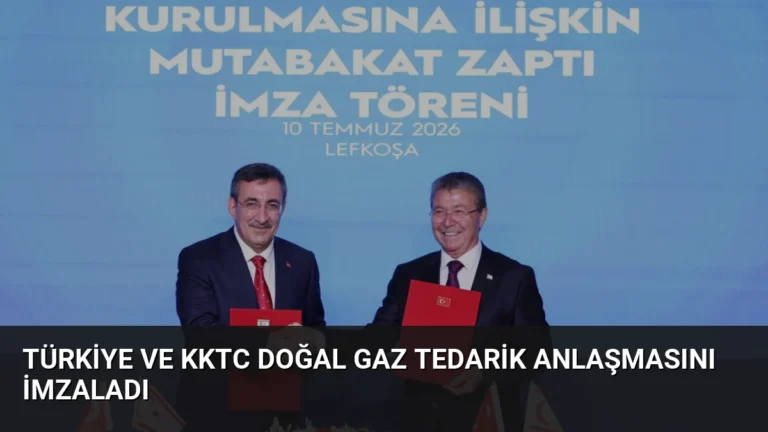 Türkiye ve KKTC Doğal Gaz Tedarik Anlaşmasını İmzaladı
