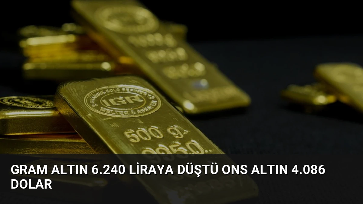 Gram Altın 6.240 Liraya Düştü Ons Altın 4.086 Dolar