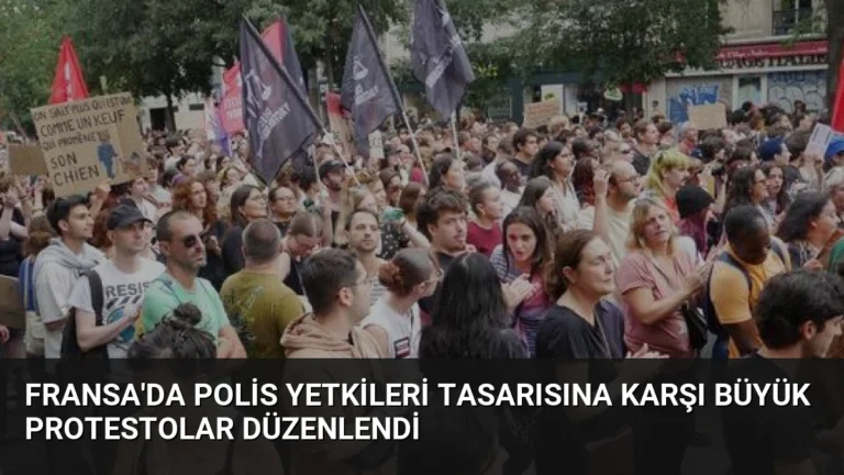 Fransa’da Polis Yetkileri Tasarısına Karşı Büyük Protestolar Düzenlendi