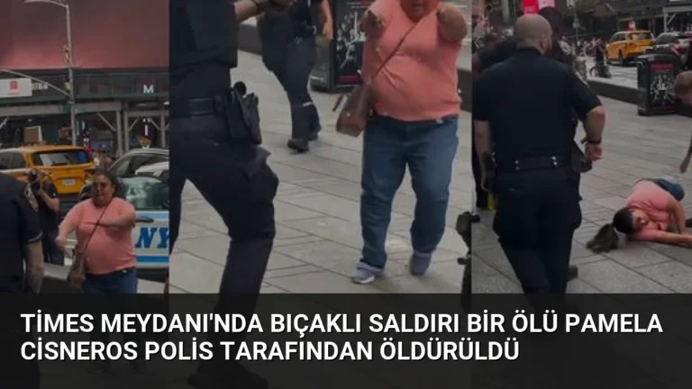 Times Meydanı’nda Bıçaklı Saldırı Bir Ölü Pamela Cisneros Polis Tarafından Öldürüldü