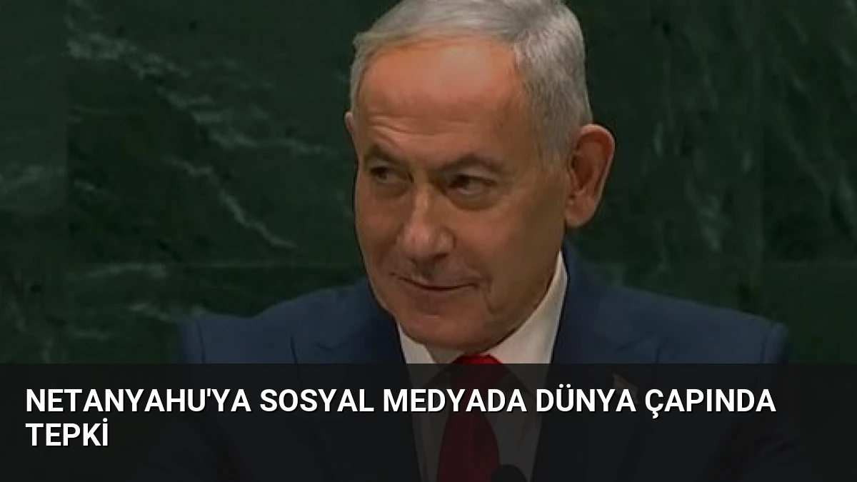 Netanyahu’ya Sosyal Medyada Dünya Çapında Tepki