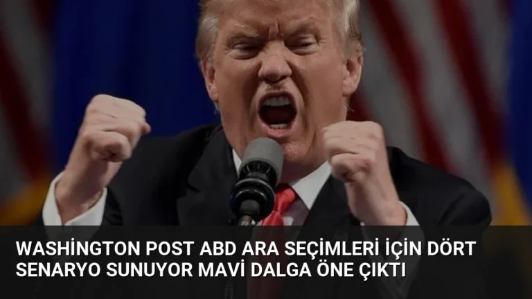 Washington Post ABD Ara Seçimleri İçin Dört Senaryo Sunuyor Mavi Dalga Öne Çıktı
